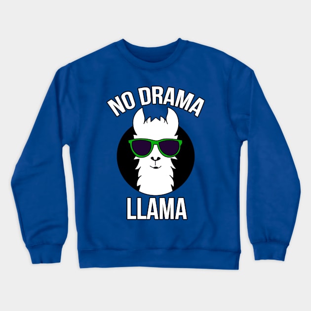 No Drama LLama Funny Crewneck Sweatshirt by charlescheshire